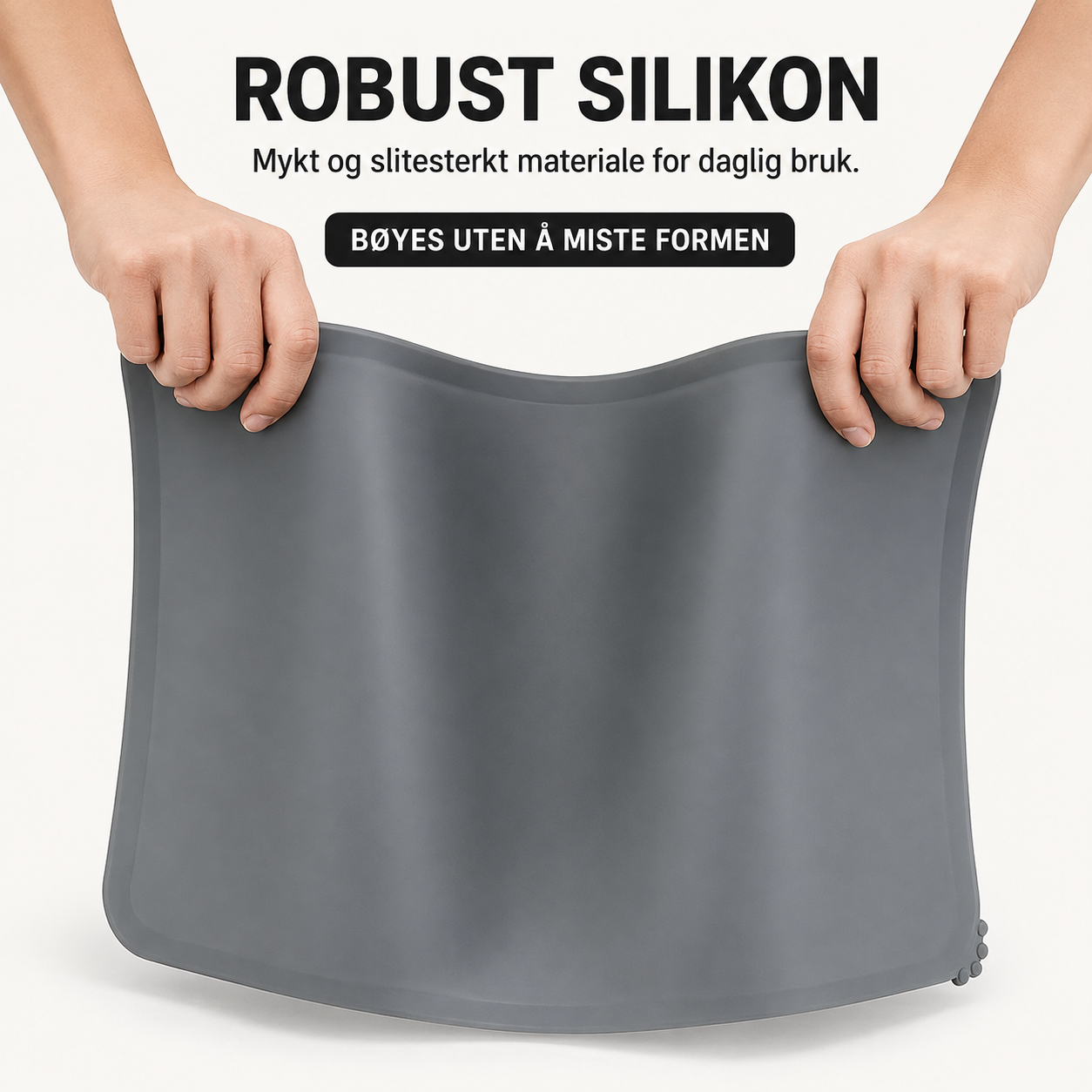 Underlag i robust silikon. Mykt og fleksibelt