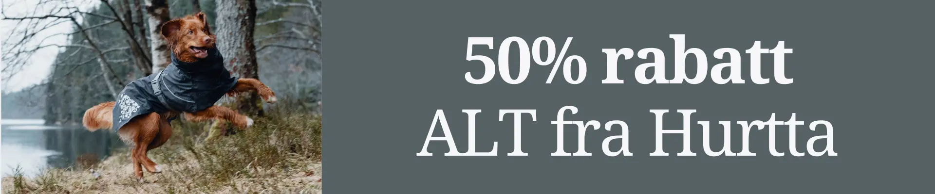 50% rabatt på Hurtta
